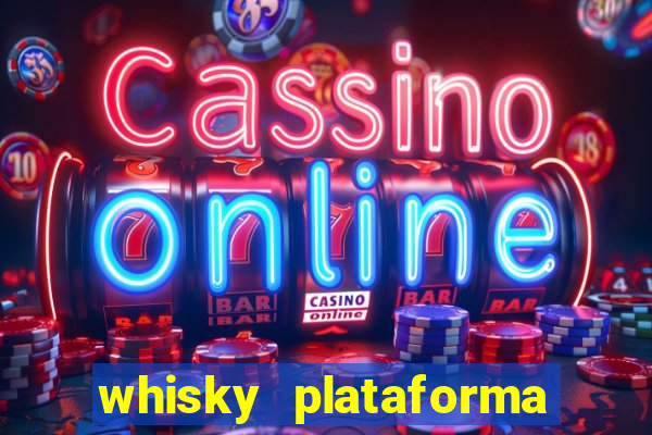 whisky plataforma de jogos